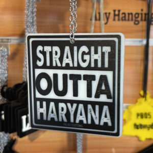 Straight Outta Haryana Car Hanging